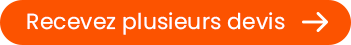 Recevez plusieurs devis